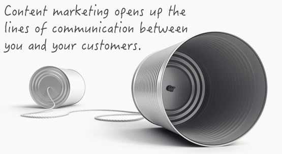 Content Marketing opens up lines of communication